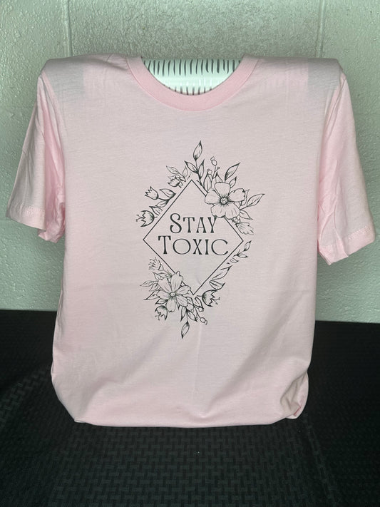 Stay Toxic Tee